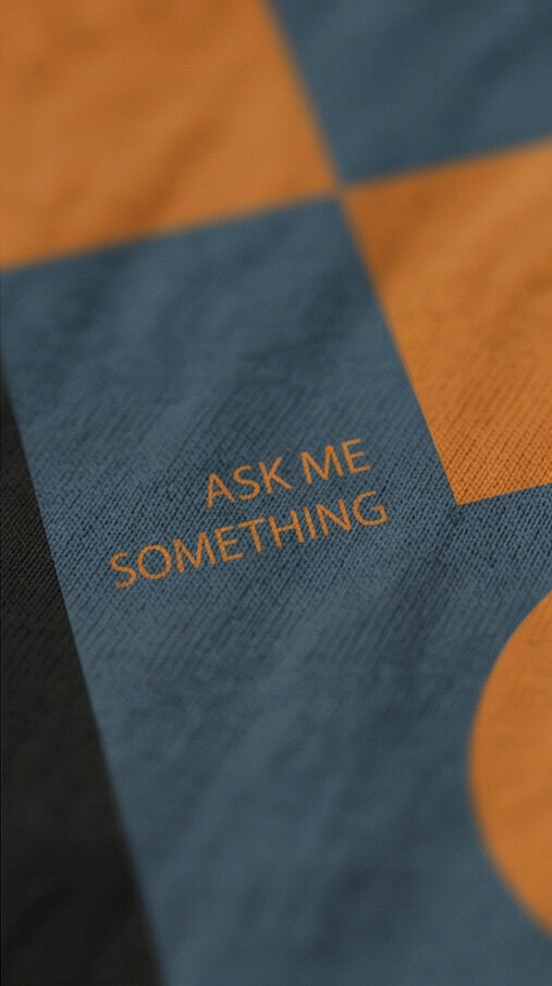 ASK ME SOMETHING
